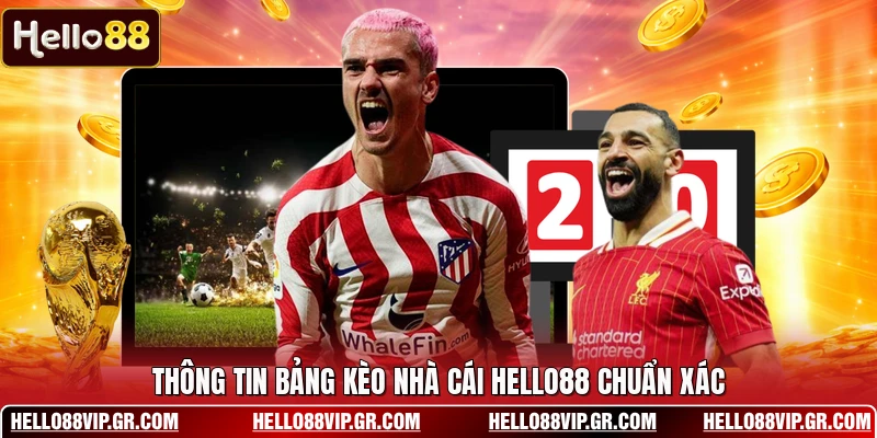 Thông tin bảng kèo nhà cái HELLO88 chuẩn xác